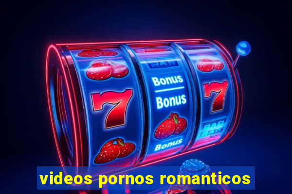 videos pornos romanticos